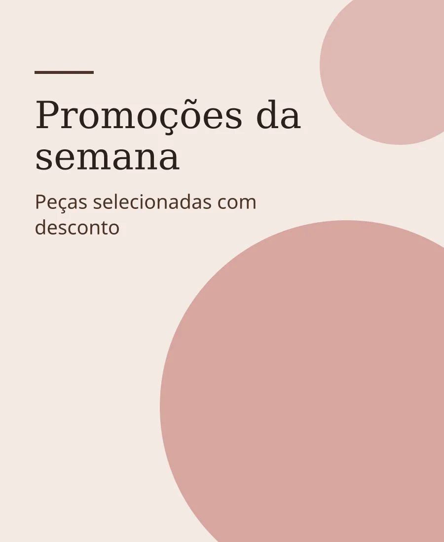 Promoções da semana — Peças selecionadas com desconto